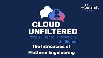Cloud Unfiltered with Rachael Wonnacott - The Intracacies of Platform Engineering - Episode 8