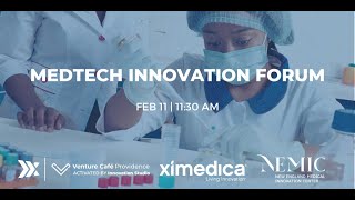 MedTech Forum | February 2021 | District Hall Providence | RI