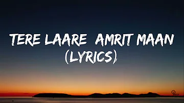 Tere Laare Lyrics – Afsana Khan | Amrit Maan 2021