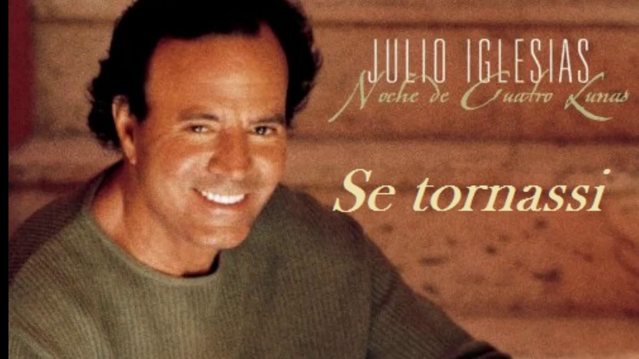 Julio Iglesias Se tornassi Con testo Video Mario Ferraro