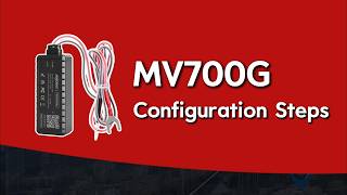MV700G Configuration Steps