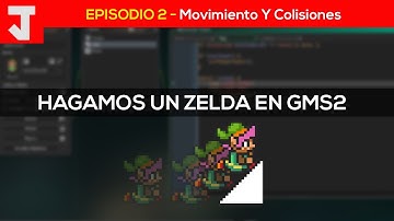 Tutorial GMS2 - Juego Tipo Zelda [PARTE 2] - Movimiento y Colisiones