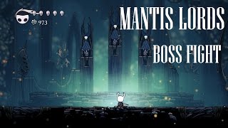 Hollow Knight [Mantis Lords Boss Fight] - Gameplay PC
