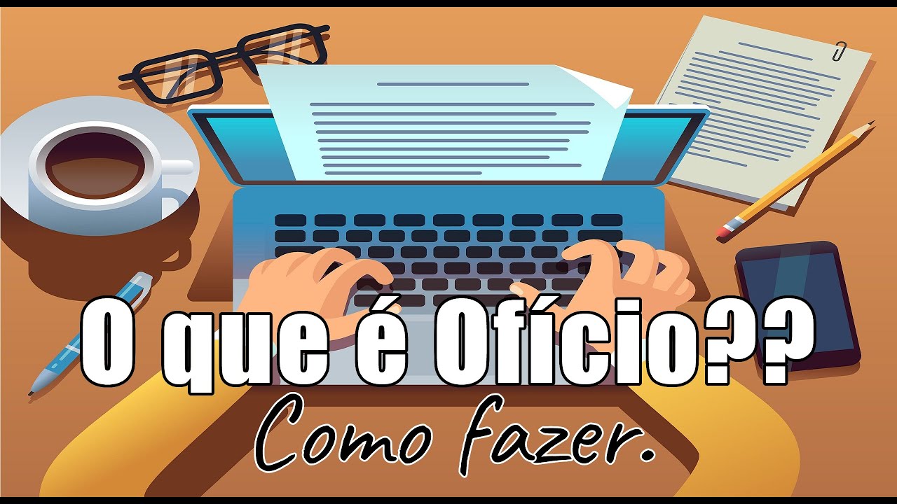 Ofício: o que é, tipos, características, modelo - Brasil Escola