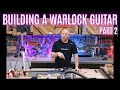 Making a Crazy Gothic Warlock Guitar from Scratch Part 2