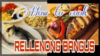 HOW TO COOK RELLENONG BANGUS | Rholdan Aurelio Official