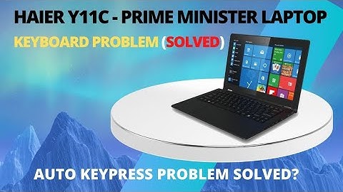 🆕Haier Y11c Keyboard ⌨Problem Solved ⚡ Latest Solution ✅ Prime Minister Laptop 2022