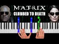 Matrix  clubbed to death  piano cover  tutorial
