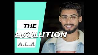 THE EVOLUTION A.L.A  /تطور  الرابور  علاء