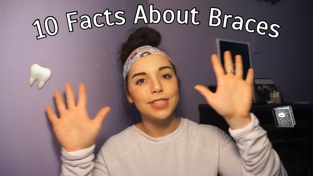 10 Interesting Facts About Bracesorthodontics Youtube 