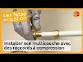 Tuto  comment installer son rseau de plomberie multicouche avec des raccords  compression 