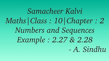 10th Maths Samacheer | Chapter 2 | Numbers & Sequences | Example 2.27 & 2.28