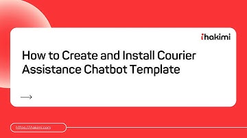 How to Create and Install Courier Assistance Chatbot Template