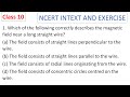 CBSE Class 10 NCERT Ch 12 Magnetic Effects 1  Which of the following correctly describes the magneti