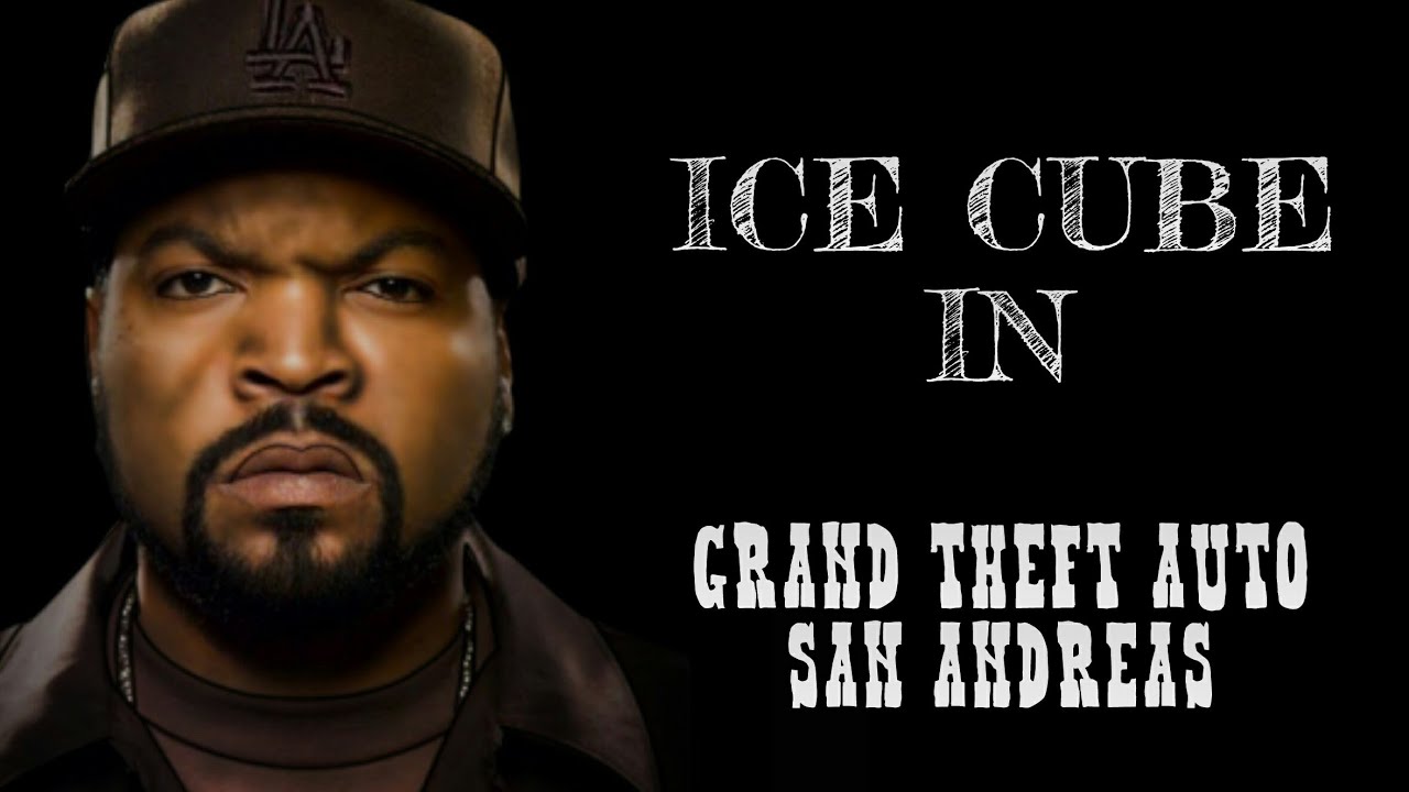 Ice Cube En GTA San Andreas YouTube 