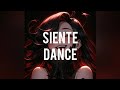 SIENTE DANCE SLOWED REVERB