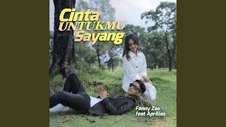 Cinta Untukmu Sayang feat. Aprilian