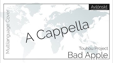 【Multilanguage Cover】Touhou: Bad Apple (A Cappella Ver.) 〈Avlönskt〉