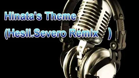 Hinata's Theme(Hesli.Seve...  Remix)