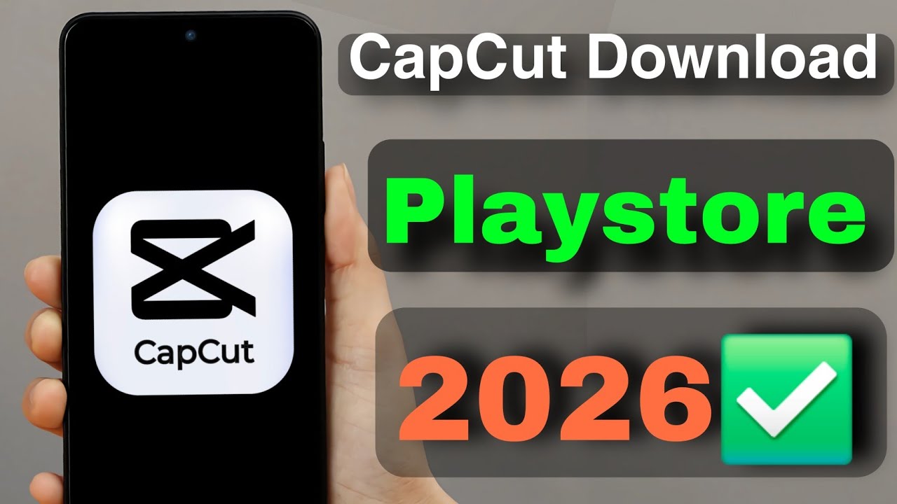 CapCut Video Editor Play Store Se Kaise Download Kare | 2026 Latest Method 🔥
