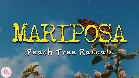 Peach Tree Rascals - Mariposa (Lyrics) | SugarLyrics