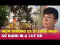 Toàn cảnh diễn biến vụ Ca sĩ Long Nhật bị bắt: Sự nghiệp 30 năm và đời tư đầy thị phi | Thế giới 24h