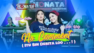 No Comment (Bunda Corla) - Lala Widy Feat Ratna Antika - New Monata (Official Live Music)