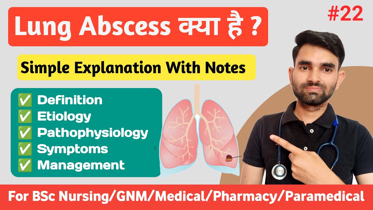 Lung Abscess in Hindi | Causes, Pathophysiology, Symptoms And Management of Lung Abscess
