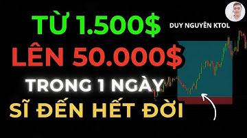 TỪ 1.500$ LÊN 50.000$ TRONG 1 NGÀY DUY NHẤT CẢ ĐỜI OAI PHONG | DUY NGUYÊN KTOL
