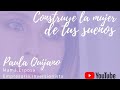 Construye la mujer de tus sueños - Paula Quijano