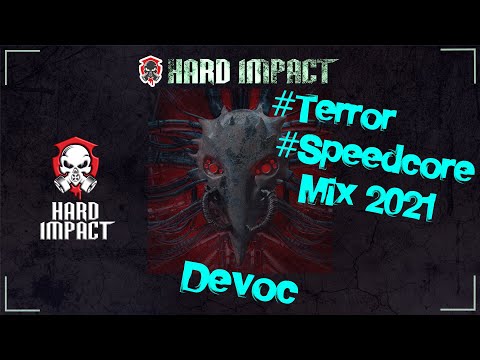 Terror To Speedcore Mix By Devoc Januar 2021 Hard Impact