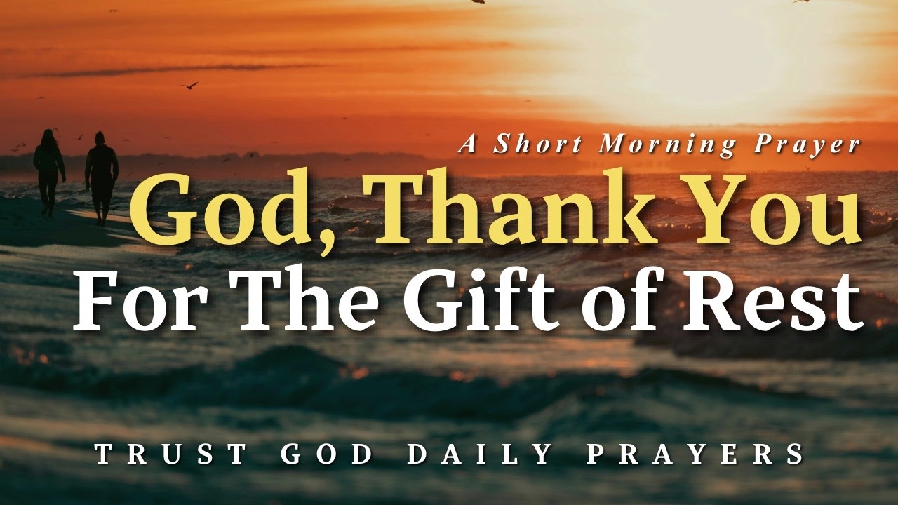 Embrace the Rest God is Offering You Today, Friend | A Short Prayer to Thank God