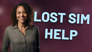Can You Retrieve Calls or Messages from a Lost SIM Card