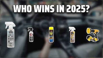 The Top 5 Best Headliner Cleaner in 2025 - Must Watch Before Buying!