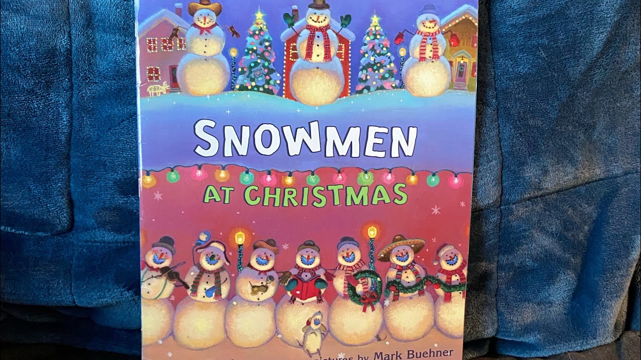 Snowmen At Christmas by Caralyn Buehner A Christmas Read Aloud - YouTube