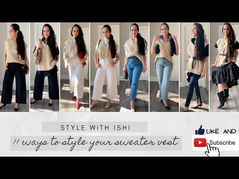 11 WAYS TO STYLE A SWEATER VEST | FASHION OVER 40 | Style With Ishi