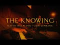 Capture de la vidéo The Knowing - Live - David Helpling And Jon Jenkins