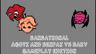 Sansastional But It AGOTI & Senpai Vs Sarvente | FNF Gameplay Edition | 2v1