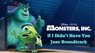 If I Didn't Have You (Monsters, Inc.) - Relaxing Disney Jazz Backing Soundtrack