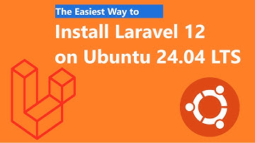 Easiest Way to Install Laravel 12 on Ubuntu 24.04 LTS | Linux