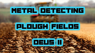 Metal Detecting Plough with the XP Deus ii / Treasure Hunting - History Searching #metaldetecting