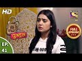 Mere Dad ki Dulhan - Ep 41 - Full Episode - 9th January, 2020