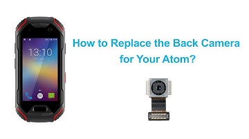 How to Replace the Back Camera for Unihertz Atom Tutorial