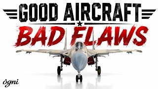 Good Aircraft With Fatal Flaws