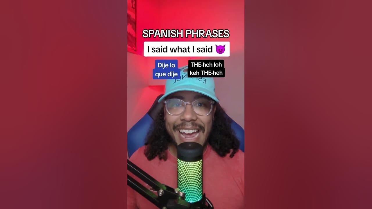 i-said-what-i-said-in-spanish-youtube