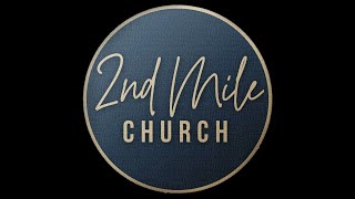2nd Mile Church -Revelation - 10/17/2021