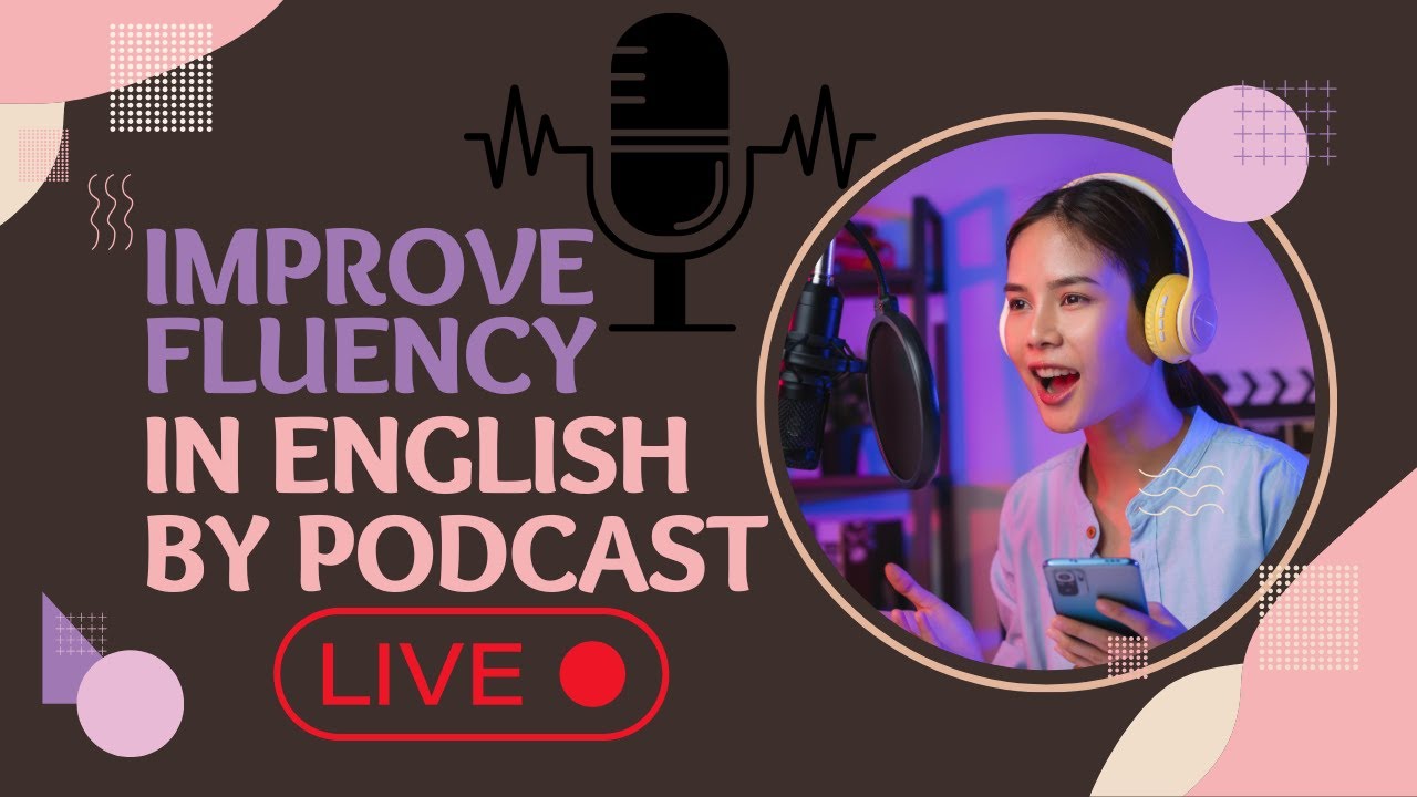 FASTEST Way to Improve Your English with Podcasts! - YouTube