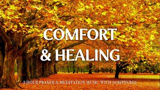 COMFORT & HEALING | Worship &  Instrumental Music With Scriptures | Christian Harmonies