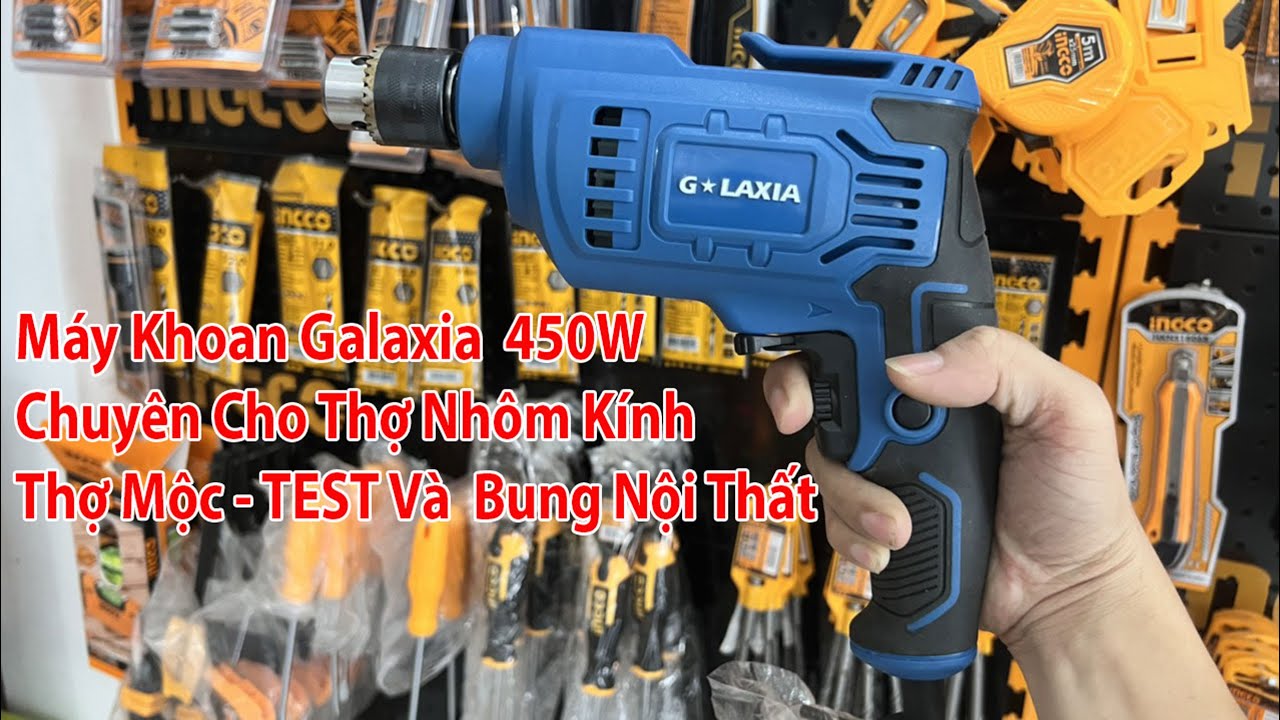 Máy Khoan Điện Galaxia 56213 450W Chuyên Cho Anh Em Thợ Nhôm Kính ...