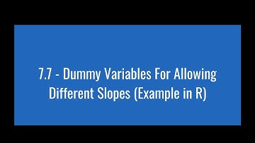 7.7 - Dummy Variables For Allowing Different Slopes (Example in R)